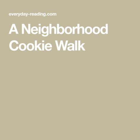 A Neighborhood Cookie Walk Fun Neighborhood Activities, Neighborhood Crawl Ideas, Neighborhood Get Together Ideas, Cookie Walk Ideas, Neighborhood Social Committee Ideas, Neighborhood Event Ideas, Hoa Activities, Hoa Ideas, Neighborhood Party Ideas