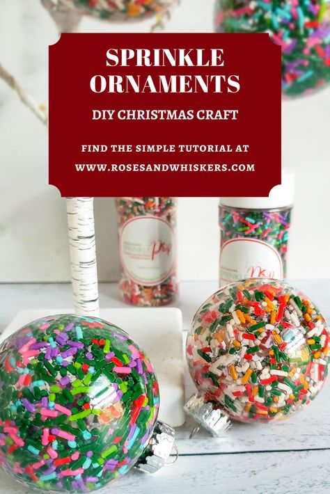 Fun and easy tutorial for sprinkle Christmas ornaments! These would also make a cute stocking stuffer for the baker in your life. #christmasornament #craft #diy #rosesandwhiskers Confetti Ornaments Diy, Diy Sweets Ornaments, Diy Candy Ornaments Christmas, Diy Sprinkle Ornaments, Diy Sparkle Ornaments, Diy Cupcake Ornament, Sprinkle Ornaments, Confetti Ornaments, Sprinkles Ornaments