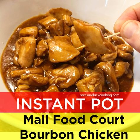 Instant Pot Mall Food Court Bourbon Chicken Food Court Bourbon Chicken, Burbon Chicken, Pressure Luck, Instapot Meals, Mall Food Court, Bourbon Chicken, Pot Dinners, Pot Ideas, Instant Pot Dinner Recipes