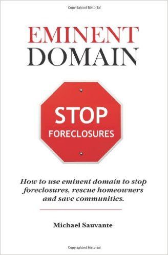 Eminent Domain: How to use eminent domain to stop foreclosures, rescue homeowners and save communities: Michael Sauvante, Vari MacNeil: 9781478176015: Amazon.com: Books Eminent Domain, Historic Preservation, Being Used, African American, How To Use, The Creator, Free Shipping, Books