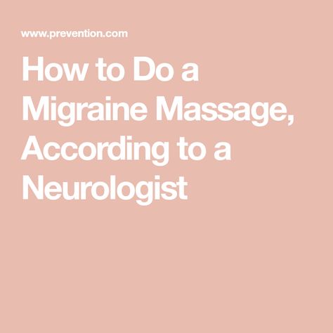 How to Do a Migraine Massage, According to a Neurologist Migraine Massage, Instant Migraine Relief, Essential Oil Massage, Natural Migraine Relief, Throbbing Headache, Headache Prevention, Essential Oils For Massage, Migraine Relief, Healthy Teas