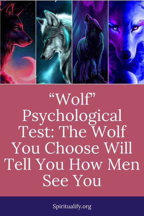 “Wolf” Psychological Test: The Wolf You Choose Will Tell You How Men See You The Human Mind, Human Interaction, The Collective, Magnetic Field, Spiritual Path, Human Mind, Magnetism, The Wolf, You Choose