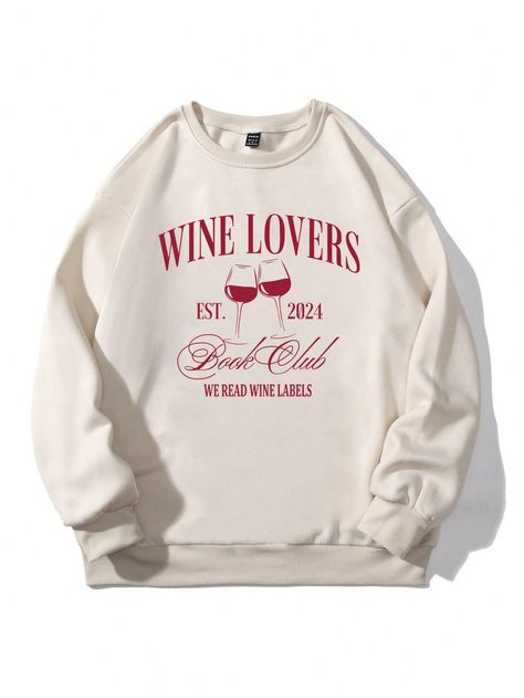 Women Spring & Autumn Crew Neck Long Sleeve Simple Club Graphic Letter & Wineglass Print Sweatshirt Beige Casual  Long Sleeve Knitted Fabric Letter Pullovers Slight Stretch  Women Clothing, size features are:Bust: ,Length: ,Sleeve Length: Graphic Crew Neck Sweatshirt, Book Club Sweatshirt, Reading Rainbow, Club Sweatshirts, Fabric Letters, Sweater Brands, Print Sweatshirt, Printed Sweatshirts, Long Sleeve Knit