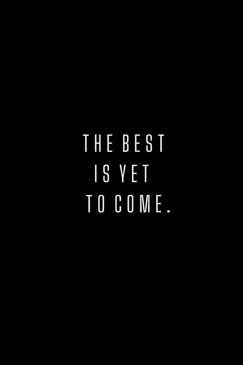 The Best is yet to come
 #KreasiCanvaPinterest My Best Is Yet To Come, Best Is Yet To Come, The Best Is Yet To Come Quote, 2025 Manifestation, Black Quotes, The Best Is Yet To Come, 2025 Vision, Yet To Come, The Black