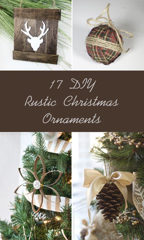 17 DIY Rustic Christmas Ornaments Rustic Christmas Decorations Diy Ideas, Rustic Wood Ornaments Diy, Homemade Woodland Christmas Ornaments, Farmhouse Christmas Ornaments To Make, Diy Rustic Tree Ornaments, Simple Rustic Christmas Ornaments, Farmhouse Style Christmas Tree Ornaments, Country Rustic Christmas, Primitive Christmas Diy Crafts