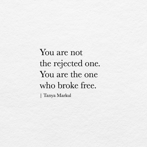 You are not the rejected one. You are the one who broke free.  I often think my father has rejected me this is really different perspective and I believe a lot of truth. Family Rejection, Family Quotes Truths, Rejection Quotes, Broken Record, Toxic Family, Mental And Emotional Health, My Father, Break Free, My Side