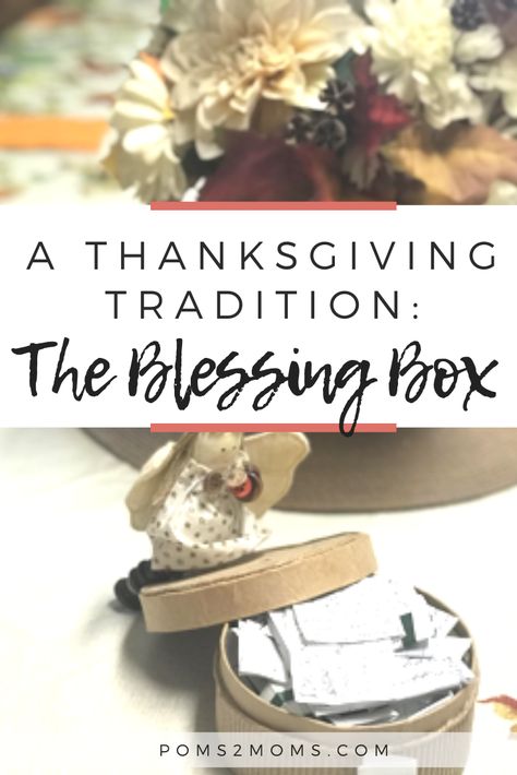 Looking to incorporate a new, easy way to celebrate #thankfulness with your family this holiday season? The #blessingbox has become a Thanksgiving family tradition in our family, that we can cherish for years to come. Find out how to get started here! #thanksgiving #thanksgivingdecor #thanksgivingtable #thanksgivingtradition #thanksgivingfamilytradition #thanksgivingkids Christian Thanksgiving Traditions, Thanksgiving Memorial Ideas, Thanksgiving Traditions For Kids, Thanksgiving Thankful Ideas, Thanksgiving Family Traditions, Thanksgiving Traditions To Start, Thanksgiving Traditions Family, Thanksgiving Baskets, Six Friends