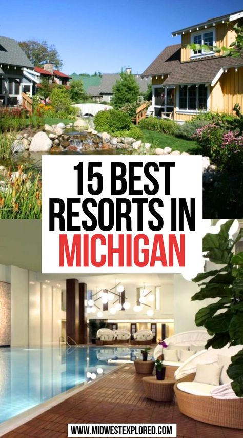 15 Best Resorts in Michigan Lake Michigan Beach Resorts, Michigan Vacation Destinations, Michigan Travel Summer, New Buffalo Michigan Bachelorette Party, Downriver Michigan, Michigan Family Vacation, Places To Visit In Michigan, Northern Michigan Vacation, Torch Lake Michigan