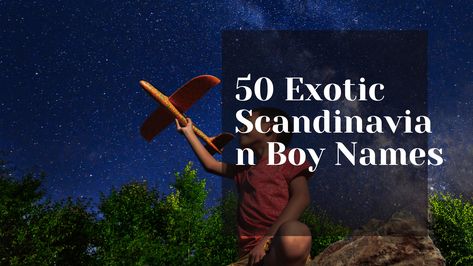 50 Scandinavian Boy Names for Your Baby Norse Boy Names, Nordic Boy Names, Scandinavian Names, Viking Names, Religious Names, Scandinavian Culture, Male Names, Norse Legend, Scandinavian Baby