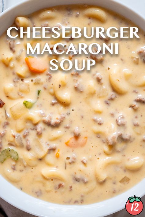 Cheeseburger Macaroni Soup | 12 Tomatoes Hamburger Helper Soup, Cheeseburger Macaroni Soup, Cheese Burger Macaroni, Hamburger Soup Crockpot, Hamburger Macaroni Soup, Mac N Cheese Soup, Macaroni Soup Recipes, Cheeseburger Macaroni, Tomatoes Recipes