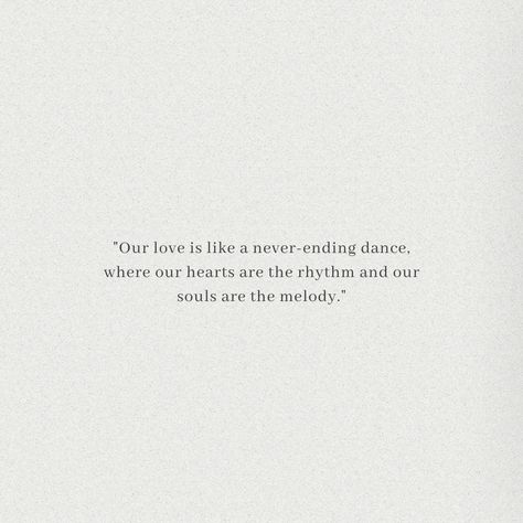 Immerse yourself in the enchanting rhythm of our love, as our hearts gracefully sway in a never-ending dance. Our souls harmonize as the melody, creating a symphony of eternal connection and passion. My Heart Quotes, The Melody, Heart Quotes, Our Love, Love Quotes, Quotes