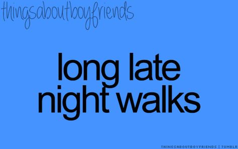 Walking At Night Quotes, Late Night Walks Aesthetic Couple, At Night Quotes, Quotes About Late Night Talks, Late Night Walks Quotes, Walking Quotes, Late Night Walks, Thingsaboutboyfriends, Best Advice Quotes