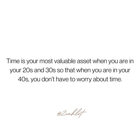 Hi Beautiful! Time is your most valuable asset when you are in your 20s and 30s so that when you are in your 40s, you don’t have to worry about time. Want more inspiration? Click the link to learn more as a female entrepreneur. #femalefounders #businesswomen #womenceo #latinaceo #businessowners Women In 30s Quotes, Women In Their 30s Quotes Wisdom, In Your 40s Quotes, In Your 30s Quotes, 20s Quotes Being In Your, Woman In Her 40s Quotes, Women Ceo, Women In Leadership, Female Founders