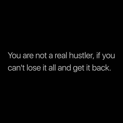 Boss Quotes Men, Truth Aesthetic, Relatable Quotes Aesthetic, Homie Quote, Get Money Quotes, Bad Quotes, Serious Quotes, Hustle Quotes, Look Up Quotes