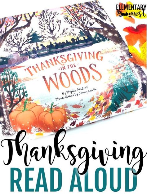 Thanksgiving Elementary School, Thanksgiving In The Woods, Thanksgiving Read Alouds, Thanksgiving Elementary, Thanksgiving Read Aloud, Thanksgiving Classroom Activities, Thanksgiving Readings, Fall Lesson Plans, Thanksgiving School