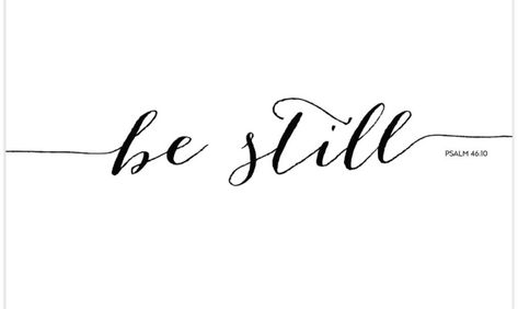 Be Still Tattoos For Women, Still Tattoo, Be Still Tattoo, Jesus Scriptures, Psalm 46 10, Words Matter, Be Still, Tattoos For Women, Psalms