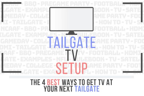 Tailgate Tv Setup, Tailgating Setup, Tailgate Decorations, Tv Set Up, Tv Setup, Digital Antenna, Sling Tv, Data Plan, Screen Mirroring