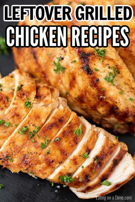 Save money by grilling extra chicken to make these easy and delicious leftover grilled chicken recipes.  The best leftover chicken recipes including dinners, pasta, rice and so much more!  You will love these healthy and easy leftover grilled chicken ideas! #eatingonadime #kitchenhacks #leftoverrecipes #chickenrecipes Grilled Chicken Uses, Grilled Chicken Rice Recipes, Things To Make With Grilled Chicken, Things To Make With Leftover Chicken, Leftover Chicken Breast Recipe, Leftover Chicken Sandwich Recipes, Recipes Leftover Chicken, Dinner With Leftover Chicken, Recipes With Leftover Chicken Breast