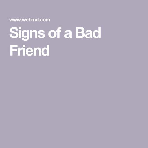 Signs of a Bad Friend Bad Friend Quotes, Selfish Friends, Bad Friendship, Negative Relationships, Toxic Friendships, Feeling Discouraged, Bad Friends, Bad Influence, Gut Feeling