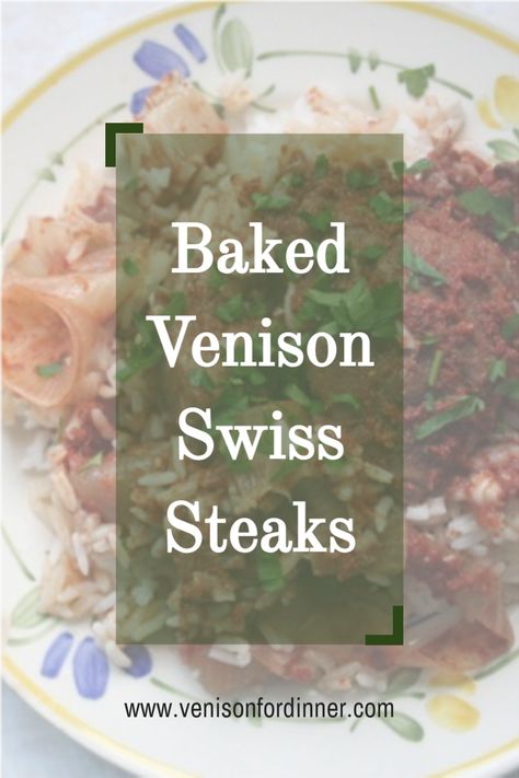 Recipes With Venison, Swiss Steaks, Venison For Dinner, Venison Steak Recipes, Steak And Mashed Potatoes, Swiss Steak Recipes, Steak And Onions, Baked Steak, Venison Steak