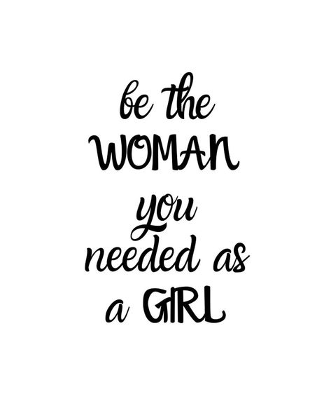 Be the woman you needed as a girl digital print Girl Empowerment Quotes, Bigger Buttocks, Bigger Buttocks Workout Exercises, Girl Qoutes, Improvement Quotes, Woman Empowerment, Being A Girl, Wise Girl, Workout Exercises