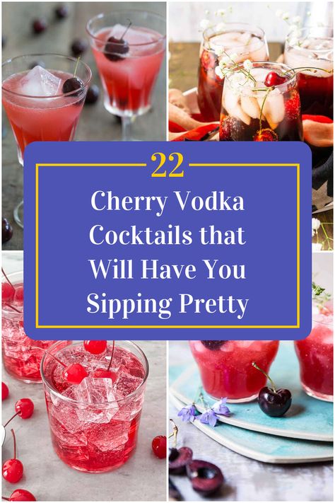 Collage of 4 cherry vodka cocktails. Cherry Vodka Cocktail Recipes, Cocktail With Cherries, Cherry Vodka Drinks Cocktails, Uv Cherry Vodka Drinks, Black Cherry Vodka Drinks, Drinks With Cherry Vodka, Cherry Vodka Cocktails, Drinks With Cherries, Cherry Alcoholic Drinks