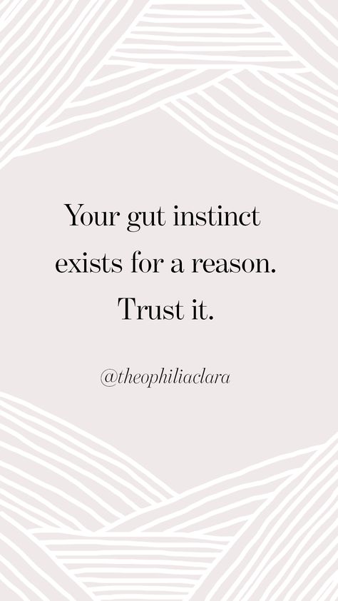 Your gut instinct exists for a reason. Trust it. Quotes about life. Gut Instinct Quotes, Guts Quotes, Instinct Quotes, Gut Instinct, It Quotes, Healing Era, Quotes Faith, Trust Quotes, Trust Your Gut