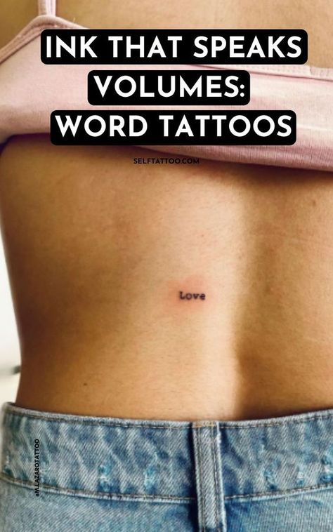 Ink That Speaks Volumes: Word Tattoos | Word Tattoos For Women You Tattoo Words, Almost Tattoo Word, Think Tattoo Ideas, Positive Small Tattoos, Tiny Word Tattoos For Women, Be Yourself Tattoo Ideas, Amour Tattoo Words, Single Word Tattoos For Women, Just Be Tattoo