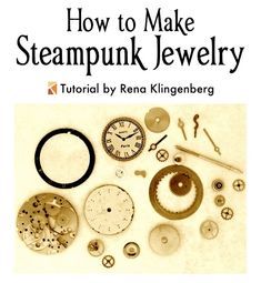 How to Make Steampunk Jewelry – Jewelry Making Journal Steam Punk Diy, Rena Klingenberg, Steampunk Crafts, Steam Punk Jewelry, Steampunk Cosplay, Jewerly Making, Steampunk Diy, Steampunk Accessories, Vintage Hardware