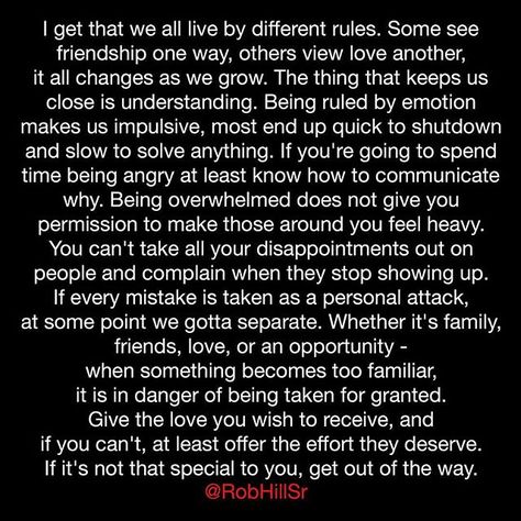 You can't take all your disappointments out on people and complain when they stop showing up... Rob Hill Quotes, Male Quotes, Bollywood Love Quotes, Rob Hill Sr, Self Awareness Quotes, Rob Hill, Capricorn Symbol, Pete Rock, Hill Quotes