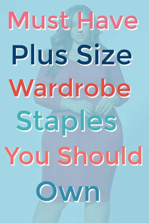 Basic Plus Size Wardrobe, Get The Look Outfits Plus Size, Capsule Wardrobe Basics Plus Size, Plus Size Wardrobe Basics, Plus Size Essentials, Tips For Plus Size Dressing, How To Dress A Size 16 Woman, Plus Capsule Wardrobe Plus Size, Best Clothes For Plus Size Women