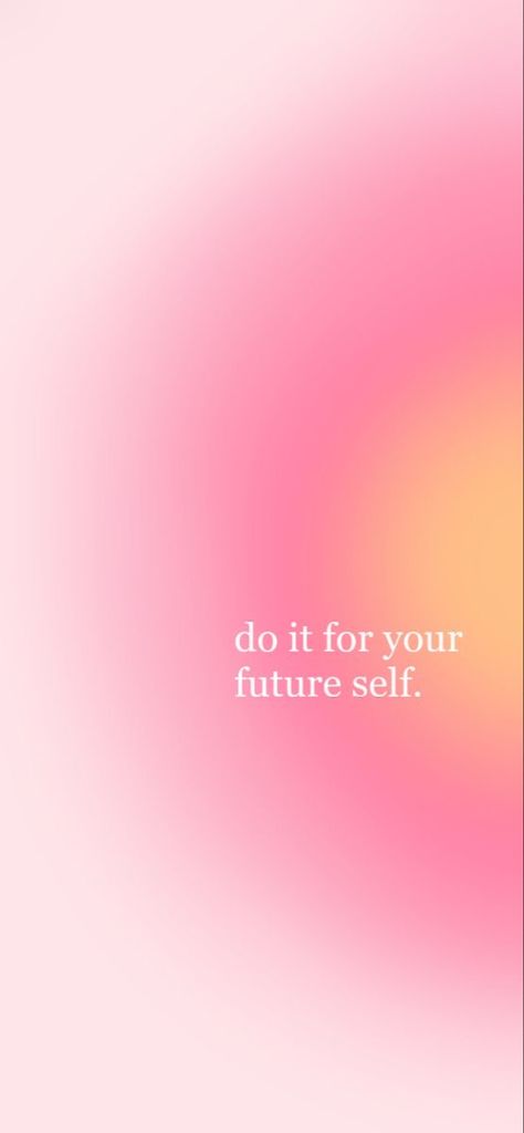 Make Your Future Self Proud Wallpaper, Act Like The Person You Want To Become Wallpaper, I'm Too Pretty For This, Healing Wallpaper Iphone, Aura Energy Wallpaper, Pink Motivational Wallpaper, Positive Mindset Wallpaper, Get Your Pink Back, Daglig Motivation