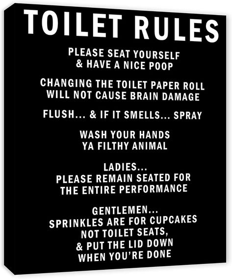 Amazon.com: Toilet Rules Bathroom Sign - FRAMED - Canvas Print Home Decor Wall Art, Gallery Wrap Inner Frame, Black, 7x9: Posters & Prints Bathroom Rules Sign, Ladies Toilet, Toilet Rules, Bathroom Rules, Bathroom Decor Sets, Wall Art Gallery, Bathroom Sign, Boho Bathroom, Wall Art Black