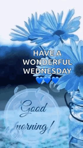 Wednesday Morning Images, Good Wednesday, Good Morning Wednesday, Wednesday Quotes, Wonderful Wednesday, Good Morning Flowers Pictures, Good Morning Animation, Good Morning Prayer, Morning Gif