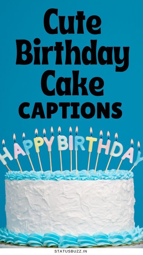 Do you need cute birthday cake captions for Instagram? With 200+ cute birthday cake captions for Instagram, you can find the perfect words to describe the sweetness of your birthday cake. These captions will add a playful and adorable vibe to your birthday posts, making them more fun and engaging for your followers. Birthday Cakes Quotes, Birthday Cake Captions, Birthday Cake Messages, Cake Captions, Birthday Cake Quotes, Cute Birthday Cake, Birthday Cake Writing, Birthday Fairy, Cake Quotes