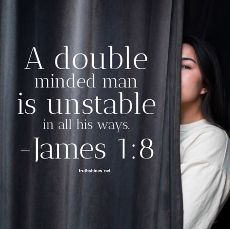 A double minded man is unstable in all his ways. James 1:8 #duality #nondualism quoted by D. Todd Christofferson in October 2018 General Conference #bibleverse #scripture #neutral #ctr #mindfulness #elderchristofferson #ldsconfoct18 #ldsconf #generalconference Double Minded People Quotes, A Double Minded Man Is Unstable, Double Minded Quotes, Double Minded Man Scripture, Possum Quotes, Double Minded, God Thoughts, Awesome Possum, Power Quotes