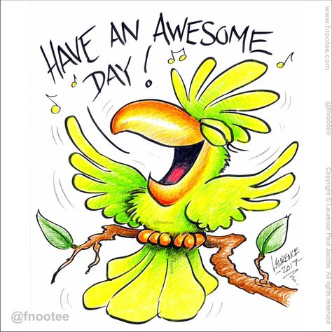 Cartoon Bird, Have An Awesome Day, Happy Day Quotes, Good Morning Funny Pictures, Good Morning Sunshine Quotes, Funny Good Morning Quotes, Morning Quotes Funny, Happy Good Morning Quotes, Cute Good Morning Quotes