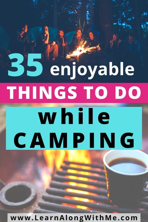 35 things to do while camping - shows friends sitting around a campfire telling campfire stories and it shows a cooking griddle over an open campfire with a cup of coffee on it. Outdoor Things To Do, Things To Do While Camping, Things To Do Camping, Cabin Activities, Thailand Activities, Couples Camping, Essential Camping Gear, Camping With Toddlers, Rv Camping Tips