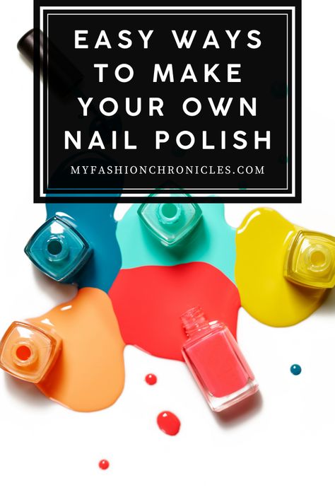 How To Make Your Own Nail Polish: DIY - Nails - Myfashionchronicles.com How To Make Your Own Nail Polish, How To Make Black Nail Polish, Make Nail Polish, Make Your Own Nail Polish, How To Make Nail Polish, Diy Nail Polish Ideas, Tangerine Nail Polish, Diy Nail Polish Remover, Homemade Nail Polish