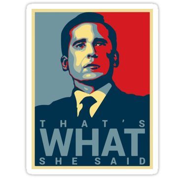 that's what she said Sticker Dwight Schrute False, Michael Scott The Office, Hope Poster, Dwight Schrute, Call Saul, Goodfellas, Michael Scott, Better Call Saul, Fantasy Adventure