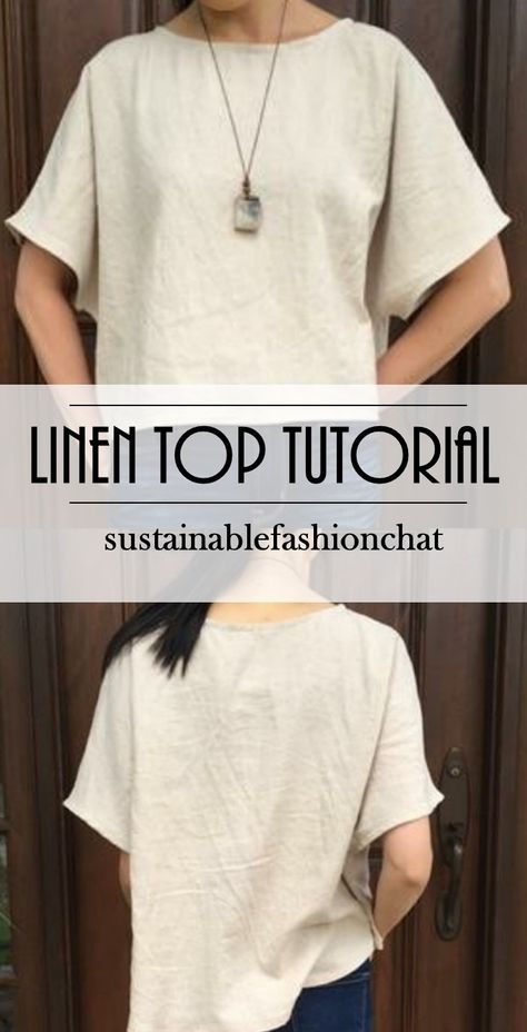 Tutorial: How to sew a linen top with no pattern - Sustainable Fashion Chat Linen Tunic Sewing Patterns, Linen Dress Pattern, Tunic Sewing Patterns, Sew Your Own Clothes, Beginner Sewing Projects Easy, Top Sewing Pattern, Linen Tunic, Things To Sew, Sewing Projects For Beginners