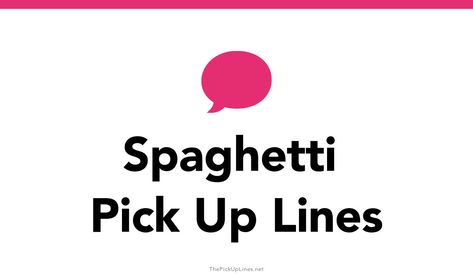 Dog Pick Up Lines, Birthday Pick Up Lines, Pick Up Lines For Her, Lines For Her, Tangled Up In You, Rizz Lines, Line Math, Cheesy Spaghetti, Cooking Spaghetti