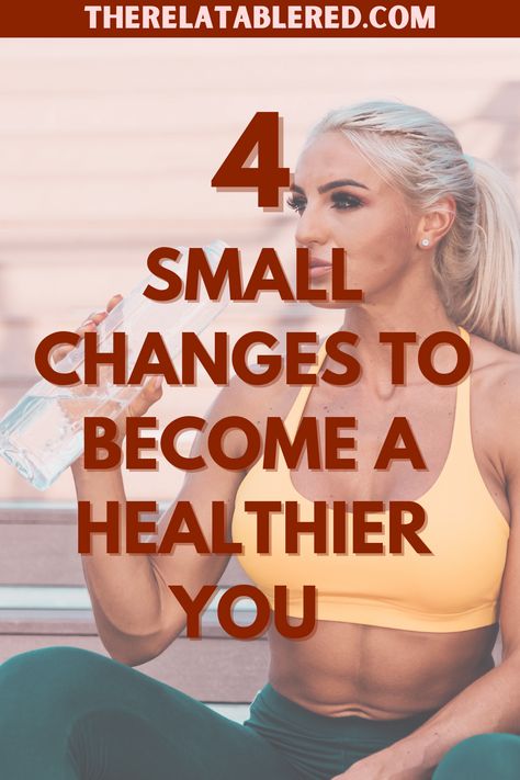 How To Be Healthier Tips, Small Healthy Habits, How To Be Healthier, Healthy Habits For Women In 30s, Small Changes To Be Healthier, Healthy Habits To Start In 2024, Healthy Habits For Fat Loss, Ways To Be Healthier, Health And Fitness Articles