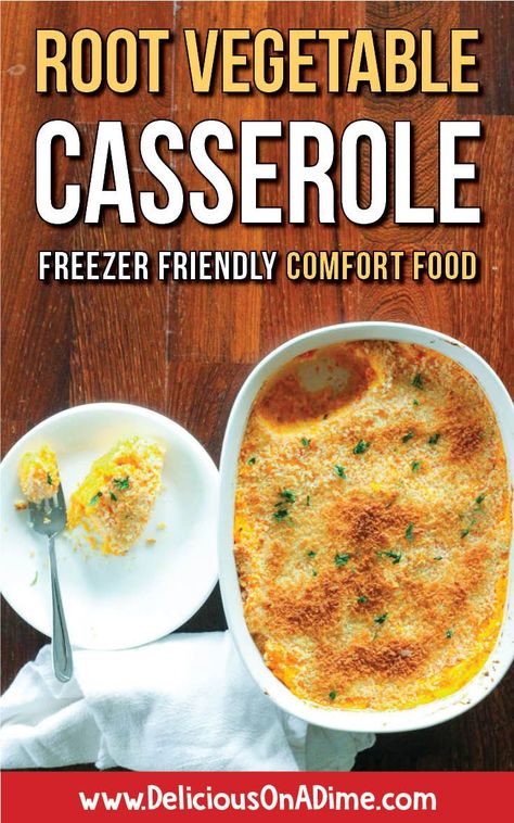 This Root Vegetable Casserole is a superstar side dish – it’s delicious, easy, cheap, healthy, versatile and can be made ahead of time.  This is freezer-friendly comfort food at its best! #thanksgivingsidedishes #fallrecipes #freezerfriendly #thanksgivingsides Root Vegetable Casserole Recipes, Freezer Friendly Vegetable Side Dishes, Freezer Friendly Side Dishes, Root Vegetable Casserole, Unprocessed Recipes, Recipe Menu, Fall Fun Food, Potluck Party, Vegan Meat