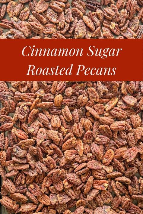 Cinnamon Sugar Roasted Pecans Cinnamon Pecans Recipe Easy, Sweet Roasted Nuts Recipe, Pecan Glaze Recipe, Sugar Roasted Pecans, Cinnamon Roasted Pecans, Candied Pecans Easy, Roasted Pecans Recipe, Pecan Recipes Easy, Pecan Recipe