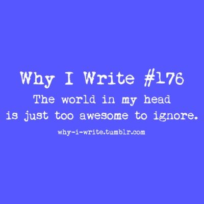 A Quill In Her Quiver: New Year's Almost Resolution Why I Write, Writers Quotes, Writer Problems, Writing Problems, Writing Humor, Writing Memes, A Writer's Life, I Am A Writer, Writing Motivation