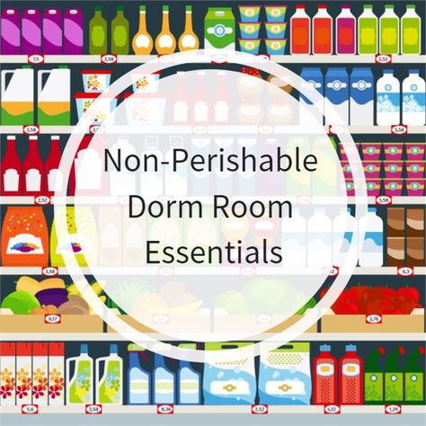 Snacks For College Dorms, Dorm Room Snacks Grocery Lists, Food For Dorm Room Grocery Lists, Shelf Stable Dorm Food, Healthy Dorm Room Snacks, Dorm Room Snack Ideas, Dorm Room Grocery List, College Snacks Dorm Grocery Lists, Dorm Room Food Ideas Grocery Lists