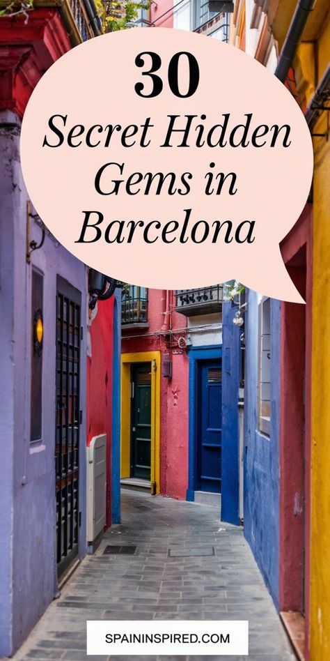 Narrow, colorful alleyway in Barcelona with a banner reading "30 Secret Hidden Gems in Barcelona". Barcelona In A Day, Places To Go In Barcelona, Places To Go In Spain, Barcelona Travel Tips, Barcelona In February, Barcelona Hidden Gems, Barcelona Neighborhoods, Summer In Spain Aesthetic, Spain Travel Aesthetic