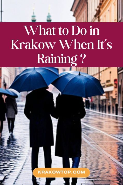 What to Do in Krakow When It’s Raining Krakow Travel, Indoor Markets, Museum Tickets, Car Tour, Royal Castles, Dress Appropriately, It's Raining, When It Rains, Indoor Activities