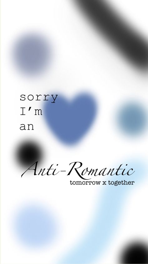 Anti Romantic Tomorrow X Together, Sorry Im An Anti Romantic Txt Wallpaper, Txt Anti Romantic Wallpaper, Txt Heart, Txt Anti Romantic, Tomorrow X Together Wallpaper, Together Wallpaper, Anti Romantic, Iphone Wallpaper Music